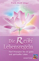 Buchcover Frank Doerr: Die Reiki-Lebensregeln. Fünf Prinzipien für ein gutes und spirituelles Leben