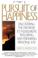 Buchcover David Myers: The Pursuit of Happiness: Discovering the Pathway to Fulfillment, Well-Being, and Enduring Personal Joy (engl.)