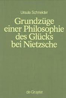 Buchcover Ursula Schneider: Grundzüge einer Philosophie des Glücks bei Nietzsche