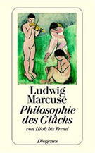 Buchcover Ludwig Marcuse: Philosophie des Glücks