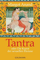 Buchcover Margo Anand: Tantra oder Die Kunst der sexuellen Ekstase