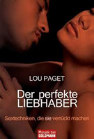 Buchcover Lou Paget: Der perfekte Liebhaber. Sextechniken, die sie verrückt machen