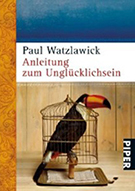 Buchcover Paul Watzlawick: Anleitung zum Unglücklichsein