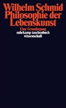Buchcover Wilhelm Schmid: Philosophie der Lebenskunst. Eine Grundlegung