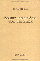 Buchcover Gerhard Krüger: Epikur und die Stoa über das Glück