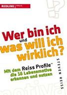 Buchcover Steven Reiss: Wer bin ich und was will ich wirklich?: Mit dem Reiss-Profile die 16 Lebensmotive erkennen und nutzen